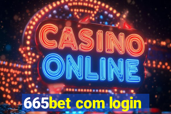 665bet com login